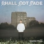 cover: Earth Trax|Various - Shall Not Fade (DJ Mix)