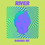 cover: Banana Biz - River