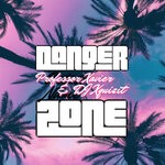 cover: Professor Xavier|Dj Xquizit - Danger Zone