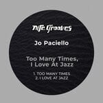 cover: Jo Paciello - Too Many Times, I Love At Jazz