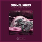 cover: Sid Mellowdy - Love To Live A Sloth Life