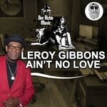 cover: Top Secret Production|DON RICHIE MUSIC|LEROY GIBBONS - Ain't No Love