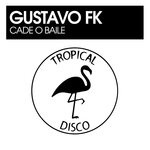 cover: Gustavo Fk - Cade O Baile