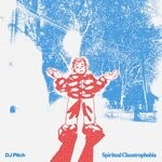 cover: Dj Pitch - Spiritual Claustrophobia