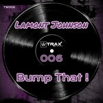 cover: Lamont Johnson - Bump That (Explicit)