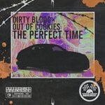 cover: Dirty Blood|Out Of Cookies - The Perfect Time