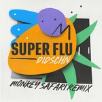 cover: Super Flu - Didschn (Monkey Safari Remix)