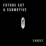 cover: Future Cut|Submotive - Exocet