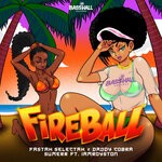 cover: Daddy Cobra|Fastah Selectah|Iamroyston|Sumerr - Fireball