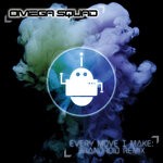 cover: Omega Squad - Every Move I Make (Brandroid Remix)