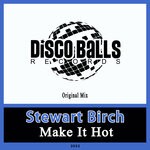 cover: Stewart Birch - Make It Hot