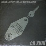 cover: Conan Liquid - Crates Revival 18