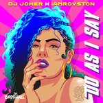 cover: Dj Joker|Iamroyston - Do As I Say (Explicit)