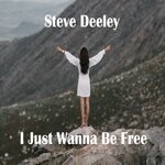 cover: Steve Deeley - I Just Wanna Be Free