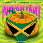 cover: Alex (tok)|Bay-c|Dj Oneshot|Leftside - Pumpkin Fruit (Explicit)