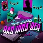 cover: Leftside|Limitless - Bad Inna Bed