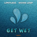 cover: Limitless|Richie Loop - Get Wet (Explicit)