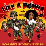 cover: Fastah Selectah|Its Natascha|Little Pepe - Like A Bomba