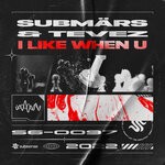 cover: Submars|Tevez - I Like When U