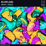 cover: Elvin (uk) - What I Need