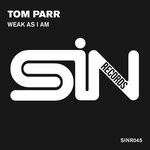 cover: Tom Parr - Weak As I Am