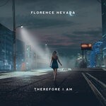 cover: Florence Nevada - Therefore I Am