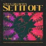 cover: Gill Bates|Noy - Set It Off (Extended Mix)