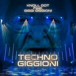 cover: Giggi Giggioni|Knoll Dot - Techno Giggioni