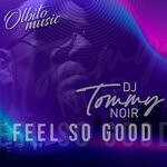 cover: Dj Tommy Noir - Feel So Good