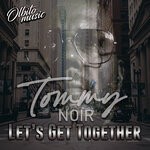 cover: Dj Tommy Noir - Let's Get Together