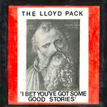 cover: The Lloyd Pack - I Bet You've Got Some Good Stories