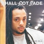 cover: Jaymie Silk|Various - Shall Not Fade: Jaymie Silk (DJ Mix)