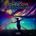 cover: Alex Dvane - Somebodys Watching Me