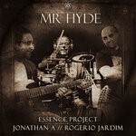 cover: Essence Project Feat Jonathan A|Rogerio Jardim - Mr. Hyde