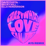 cover: Becky Hill|David Guetta|Ella Henderson - Crazy What Love Can Do (A7S Remix)