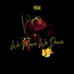 cover: Yosh - We Move, We Dance