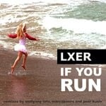 cover: Lxer - If You Run