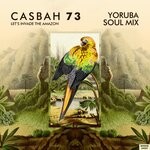 cover: Casbah 73|Osunlade - Let's Invade The Amazon (Yoruba Soul Mix)