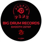 cover: Big Drum Records - Smooth2Step