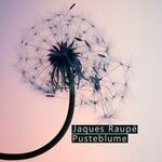 cover: Jaques Raupe - Pusteblume