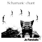 cover: Jo Fanciullo - Schamanic Chant