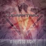 cover: Djdarktrax - It Feels So Right (Radio Version)