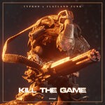 cover: Typhon|Flatland Funk - Kill The Game (Explicit)