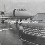 cover: Dozy Remix - Talk Down Me