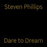 cover: Steven Phillips - Dare To Dream