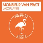 cover: Monsieur Van Pratt - Jazz Player