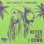 cover: Gary Dread|Turbulence - Never Get I Down