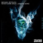 cover: Michael Retouch - Never Come Back/Joker's Song