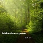 cover: Lefthandsoundsystem - Evx EP