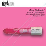 cover: Miss Behavin' - Such A Good Feelin'